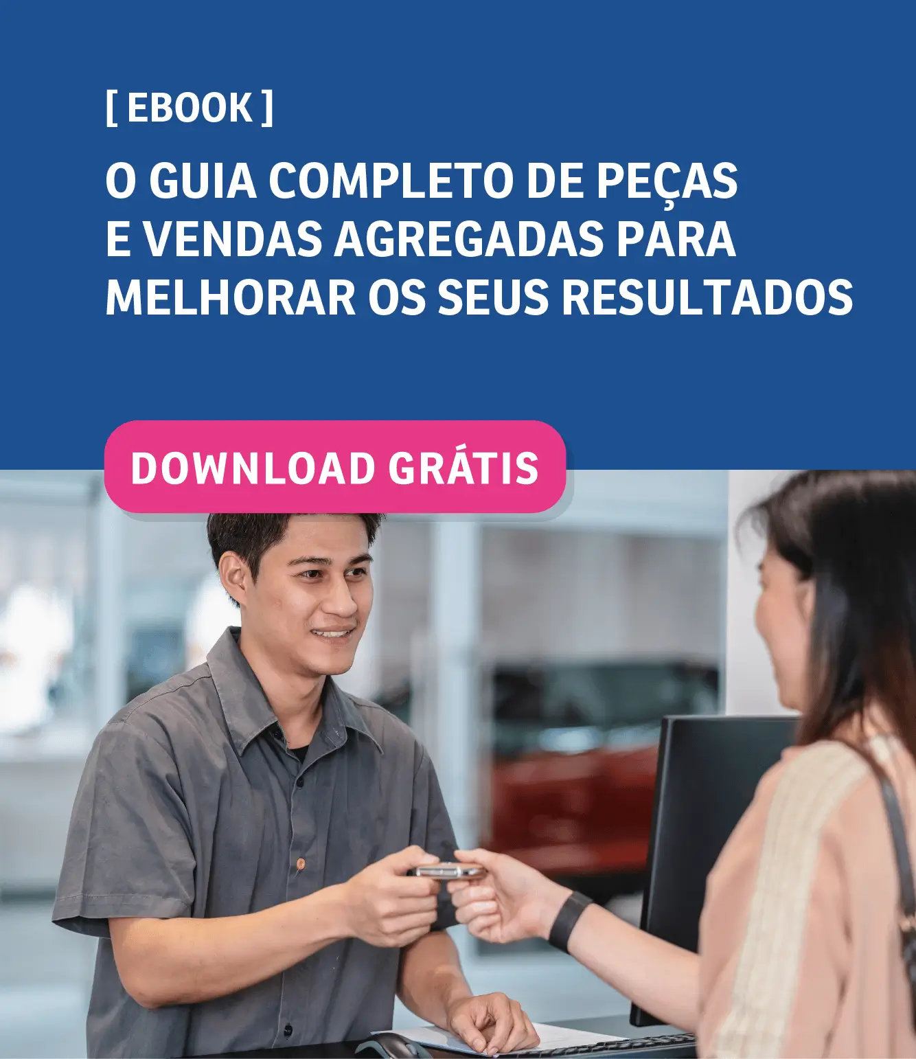 O guia completo de peças e vendas agregadas para melhorar os seus resultados - SIDEBAR